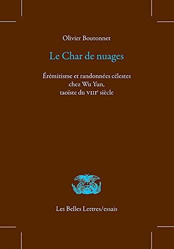 Le char de nuages : érémitisme et randonnées célestes chez Wu Yun, taoïste du VIIIe siècle