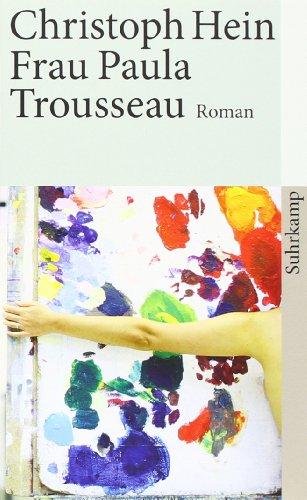 Frau Paula Trousseau: Roman (suhrkamp taschenbuch)