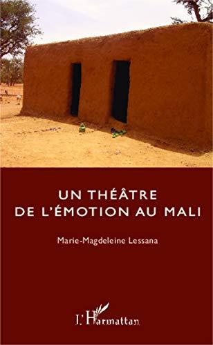 Un théâtre de l'émotion au Mali : récit