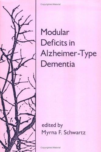 Modular Deficits in Alzheimer-Type Dementia (Issues in the Biology of Language and Cognition)