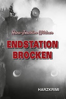 Endstation Brocken: Harzkrimi