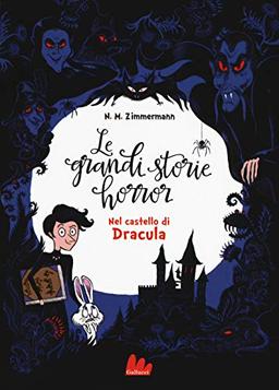 Le grandi storie horror. Nel castello di Dracula (Vol. 1) (Universale d'Avventure e d'Osservazioni)