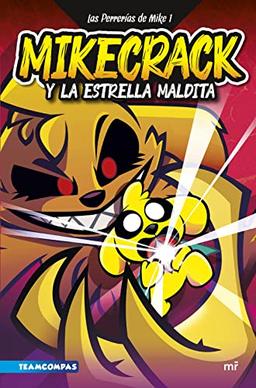 Las Perrerías de Mike 1. Mikecrack y la Estrella Maldita (4You2, Band 1)