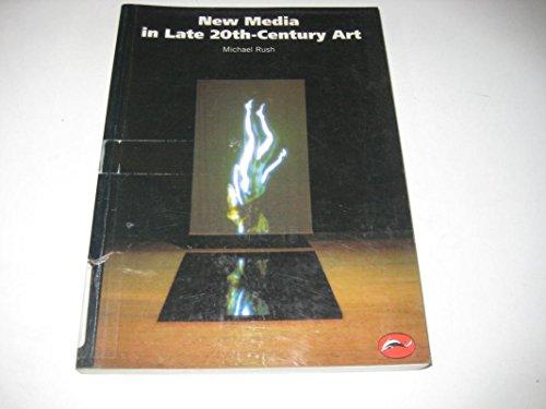 New Media in Late 20Th-Century Art (World of Art)