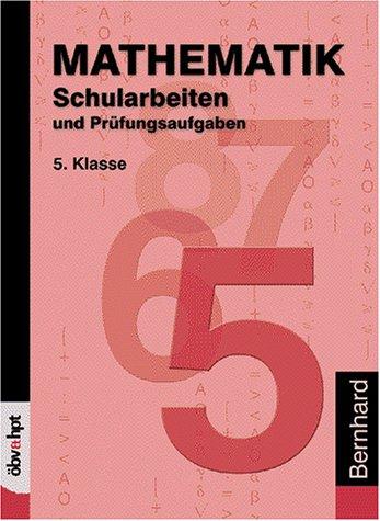 Mathematik Schularbeiten und Prüfungsaufgaben, 5. Klasse AHS