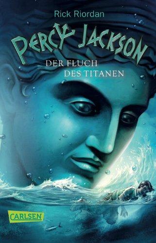 Percy Jackson, Band 3: Percy Jackson - Der Fluch des Titanen