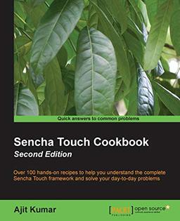 Sencha Touch Cookbook, Second Edition (English Edition)