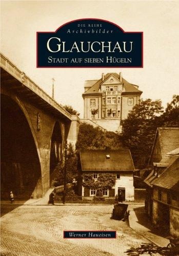 Glauchau: Stadt auf sieben Hügeln