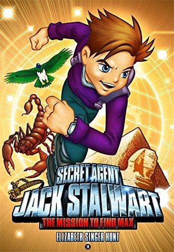 Secret Agent Jack Stalwart: Book 14: The Mission to Find Max: Egypt (The Secret Agent Jack Stalwart Series, Band 14)