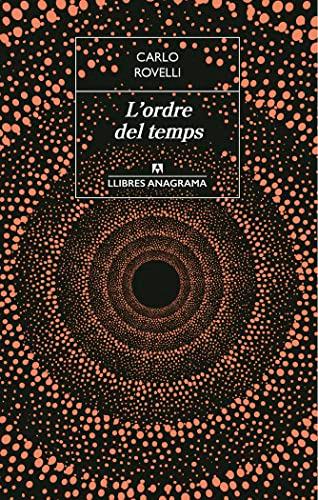 L'ordre del temps (Llibres Anagrama, Band 50)