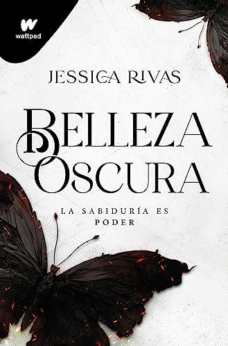 Belleza oscura (Poder y oscuridad 1): El mafia romance más explosivo y desgarrador de Wattpad