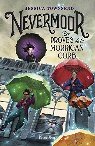 Nevermoor. Les proves de la Morrigan Corb (L' illa del temps)