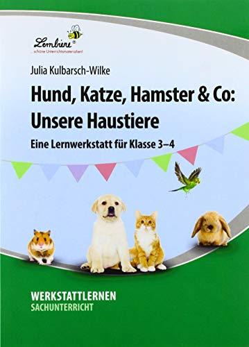 Hund, Katze, Hamster & Co: Unsere Haustiere (PR): Grundschule, Sachunterricht, Klasse 3-4