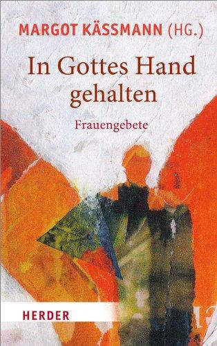 In Gottes Hand gehalten: Frauengebete