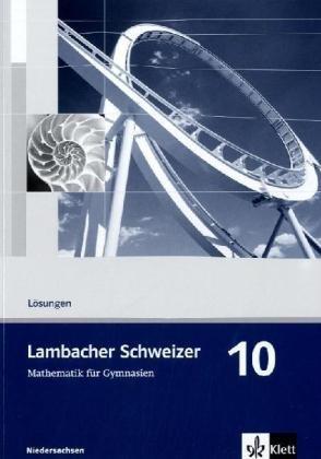 Lambacher Schweizer - Ausgabe für Niedersachsen: Lambacher Schweizer.  Neubearbeitung. Lösungen 10. Schuljahr. Ausgabe für Niedersachsen