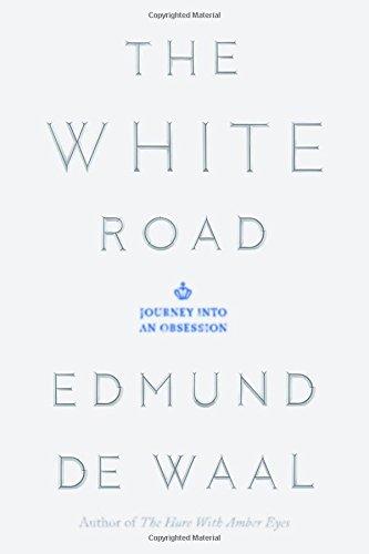 The White Road: Journey Into an Obsession