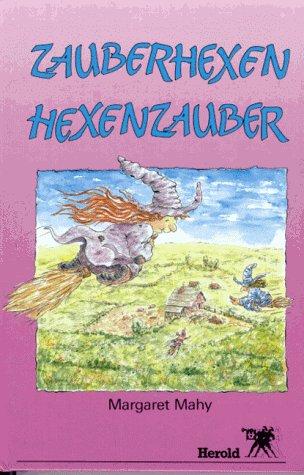 Zauberhexen. Hexenzauber. ( Ab 10 J.)