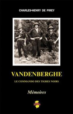 Vandenberghe : le commando des Tigres noirs : mémoires