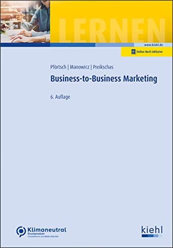 Business-to-Business-Marketing (Modernes Marketing für Studium und Praxis)