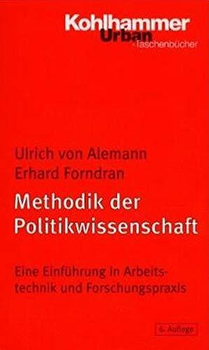 Methodik der Politikwissenschaft: Eine Einführung in Arbeitstechnik und Forschungspraxis (Urban-Taschenbücher)