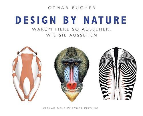 Design by Nature: Warum Tiere so aussehen, wie sie aussehen