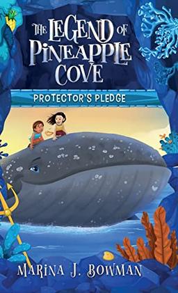 Protector's Pledge (The Legend of Pineapple Cove Series, Band 4)