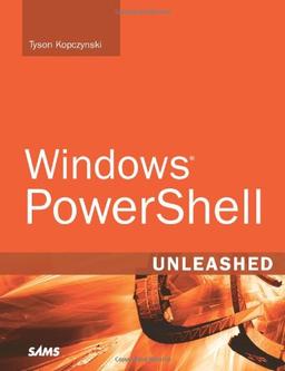 Windows(r) Powershell Unleashed