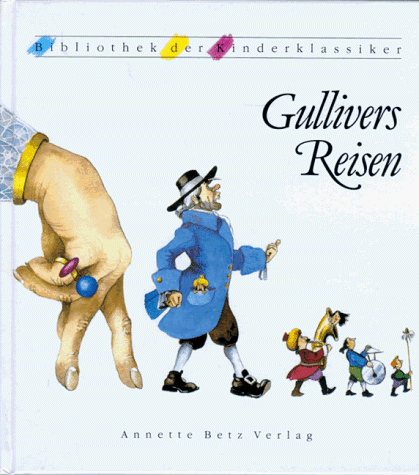 Gullivers Reisen. ( Ab 8 J.)