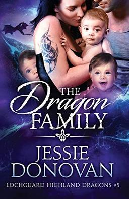 The Dragon Family (Lochguard Highland Dragons, Band 5)