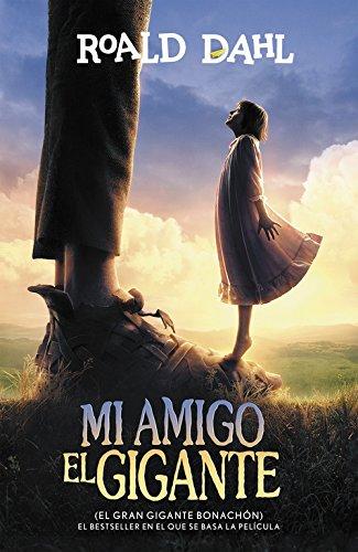 Mi amigo el gigante (El gran gigante bonachón) (Colección Alfaguara Clásicos)