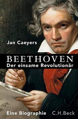 Beethoven: Der einsame Revolutionär