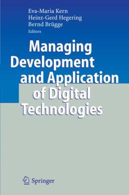 Managing Development and Application of Digital Technologies: Research Insights in the Munich Center for Digital Technology & Management (CDTM)