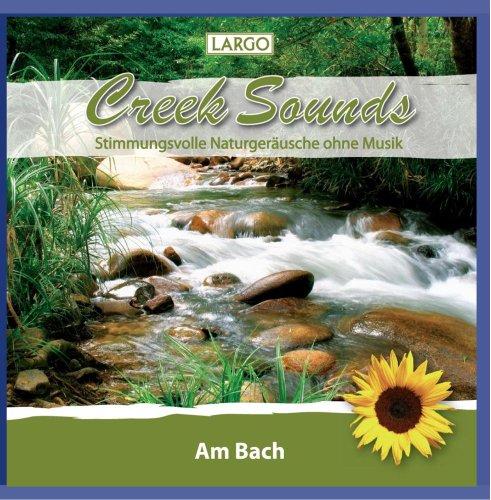 Creek Sounds - Am Bach, stimmungsvolle Naturgeräusche ohne Musik