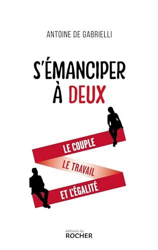 S'émanciper à deux : le couple, le travail et l'égalité