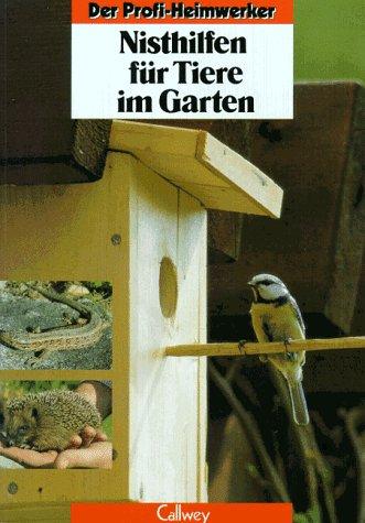 Nisthilfen für Tiere im Garten. Ideen und Bauanleitungen