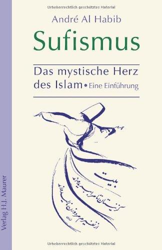 Sufismus: Das mystische Herz des Islam