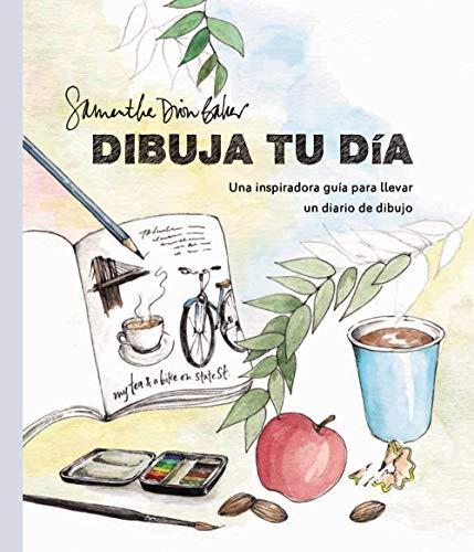 Dibuja tu día: Una inspiradora guía para llevar un diario de dibujo (ESPACIO DE DISEÑO)