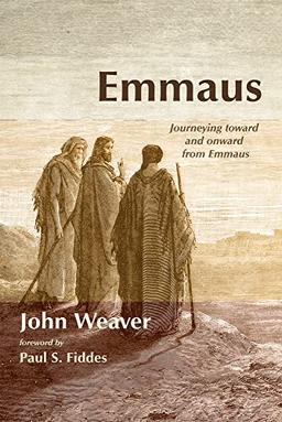 Emmaus: Journeying Toward and Onward from Emmaus