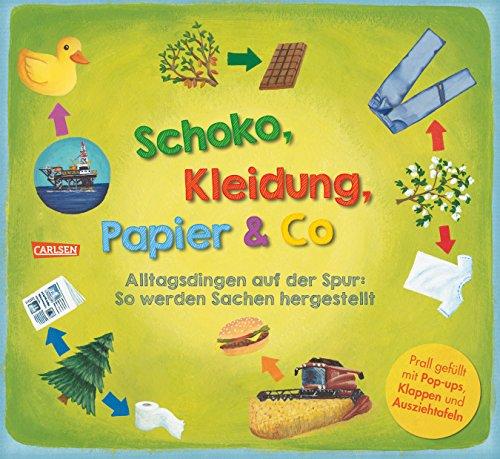 Schoko, Kleidung, Papier & Co: Alltagsdingen auf der Spur. So werden Sachen hergestellt.