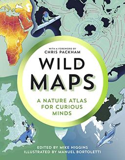 Wild Maps: A Nature Atlas for Curious Minds