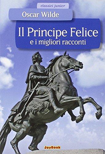 Il principe felice e i migliori racconti