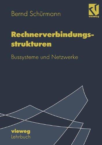 Rechnerverbindungsstrukturen: Bussysteme und Netzwerke