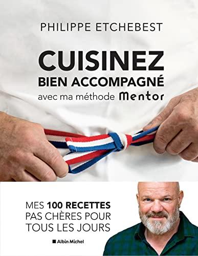 Cuisinez bien accompagné avec ma méthode Mentor : méthode & recettes