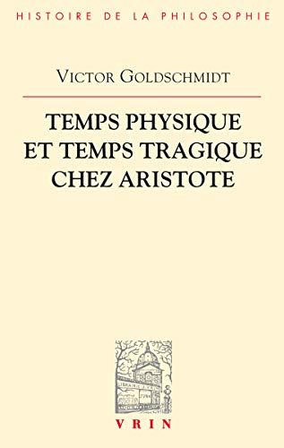 Temps physique et temps tragique chez Aristote : commentaire sur le 4e livre de la Physique (10-14) et sur la Poétique