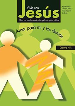 Vivir con Jesús: Amor para mi y los demás