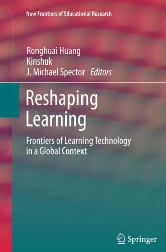 Reshaping Learning: Frontiers of Learning Technology in a Global Context (New Frontiers of Educational Research)