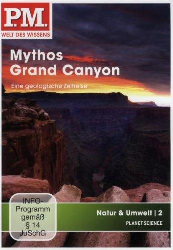 P.M. - Welt des Wissens: Natur & Umwelt 2 - Mythos Grand Canyon