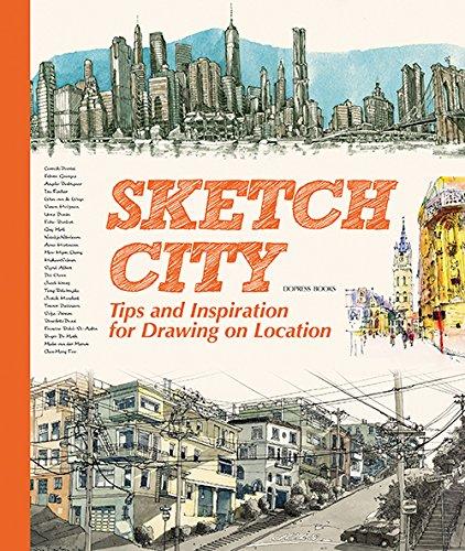 Sketch City: Tips and Inspiration for Drawing on Location