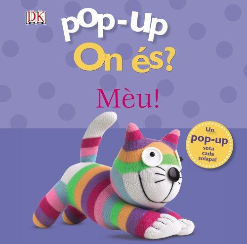 Pop-up On és? Mèu! (Catalá - A PARTIR DE 0 ANYS - MANIPULATIUS (LLIBRES PER TOCAR I JUGAR), POP-UPS - Pop-up On és?)