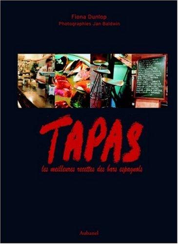 Tapas : Les meilleures recettes des bars espagnols (Gastronomie)